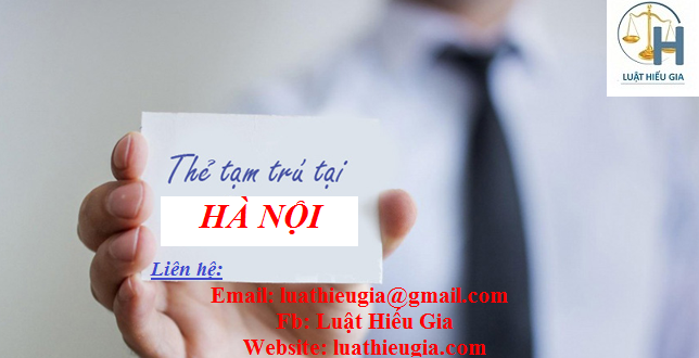 Điều kiện làm thẻ tạm trú cho người nước ngoài tại Hà Nội